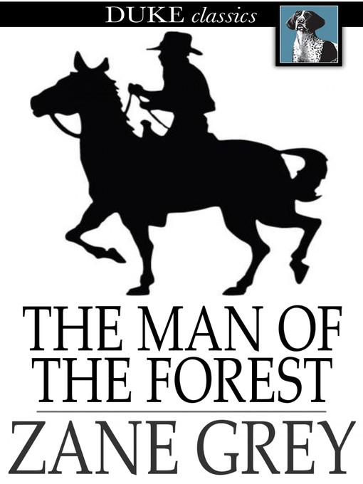 Title details for The Man of the Forest by Zane Grey - Available